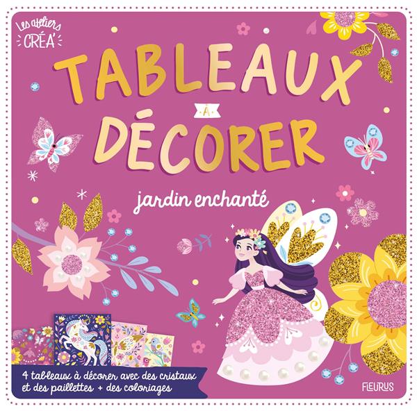 Tableaux à décorer jardin enchanté. 4 tableaux à décorer avec des cristaux et des paillettes + des c