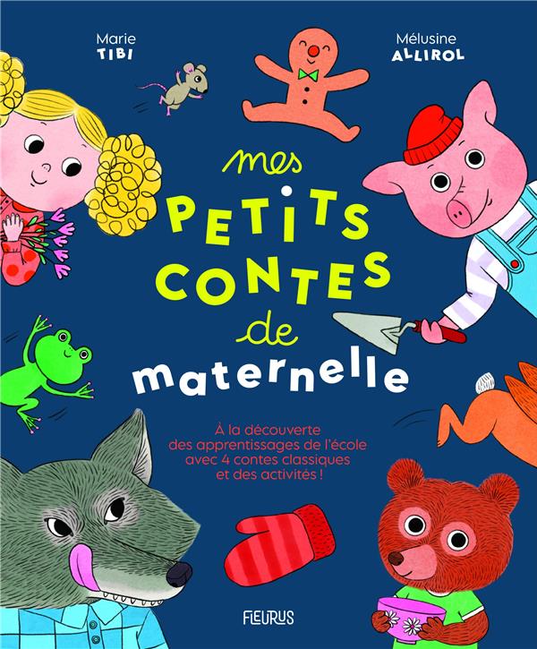 Mes petits contes de maternelle. A la découverte des apprentissages de l'école avec quatre contes cl
