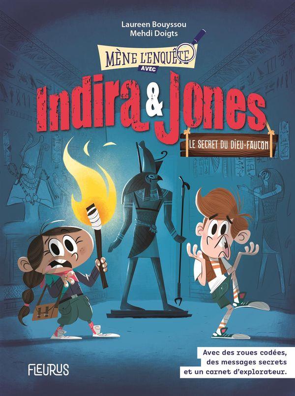 Indira & Jones : Le secret du dieu-faucon