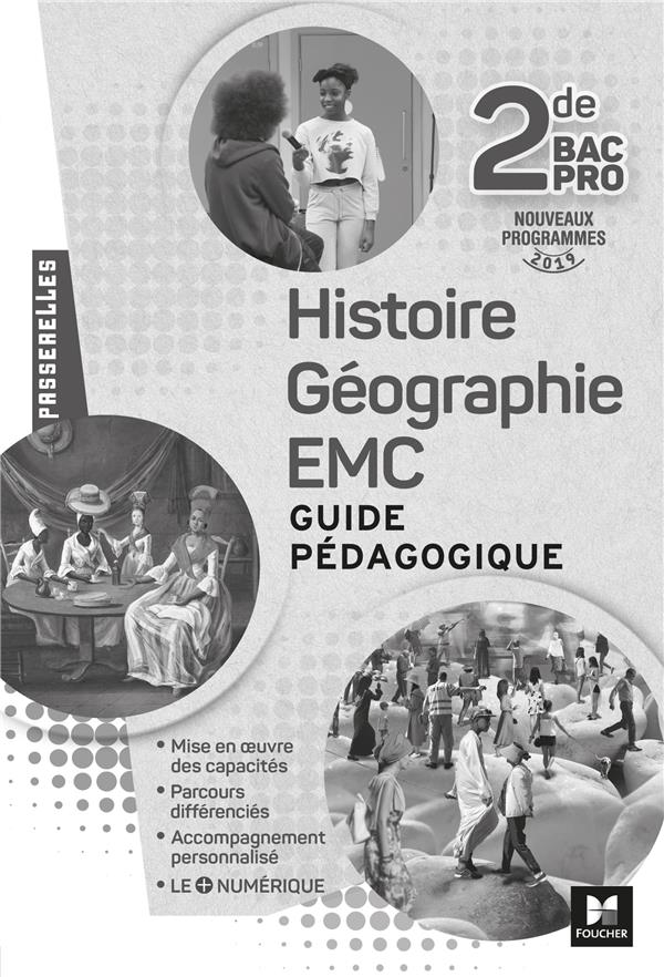 Histoire-Géographie-EMC 2de Bac Pro Passerelles. Guide pédagogique, Edition 2019