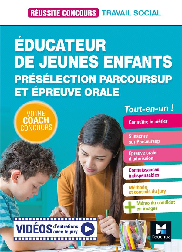 Educateur de jeunes enfants. Préselection Parcoursup et épreuve orale, Edition 2020