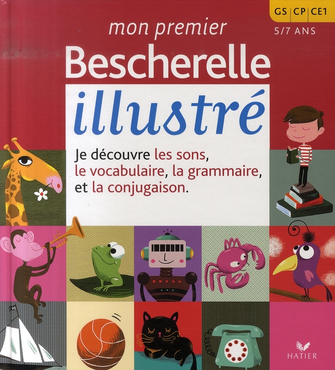 Mon premier Bescherelle illustré / GS, CP, CE1 5-7 ans