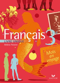 Français 3e. Livre unique (version rigide)