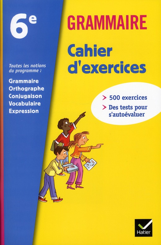 Grammaire Francais 6e. Cahier d'exercices, Edition 2011