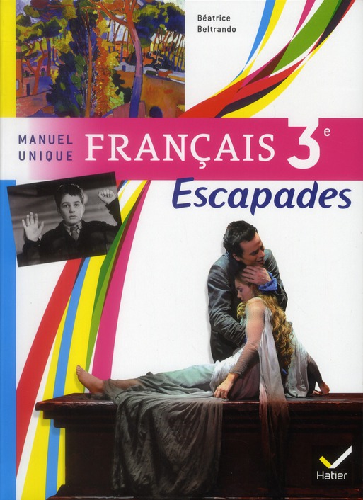 Français 3e Escapades . Manuel unique