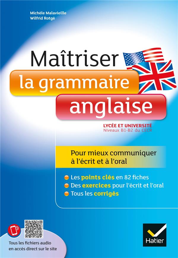 Maîtriser la grammaire anglaise. Niveaux B1/B2 du Cadre Européen Commun de Référence pour les Langue