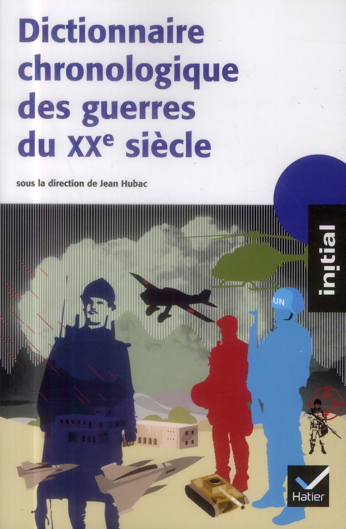 Dictionnaire chronologique des guerres du XXe siècle
