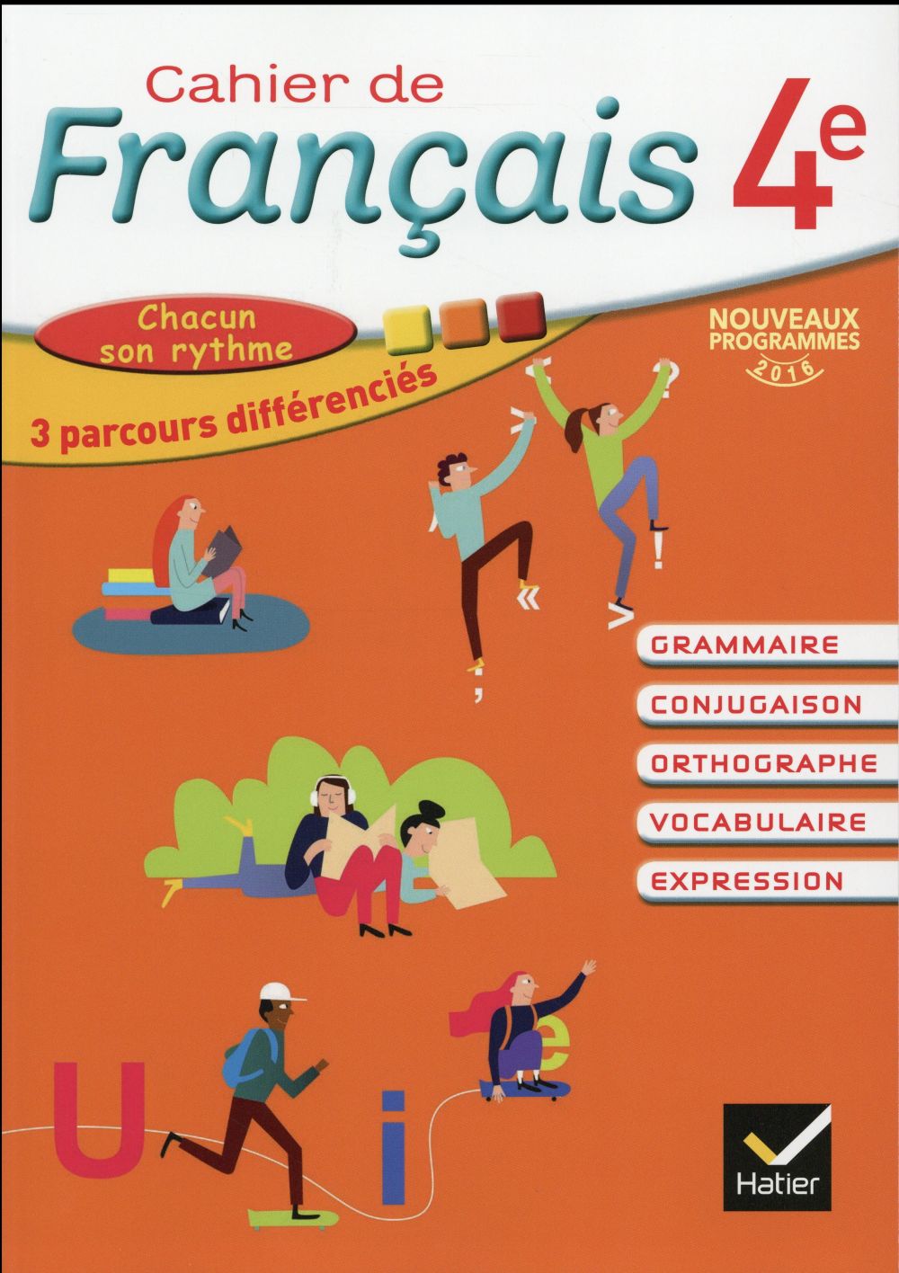 Français 4e Cahier de français. Cahier de l'élève, Edition 2016