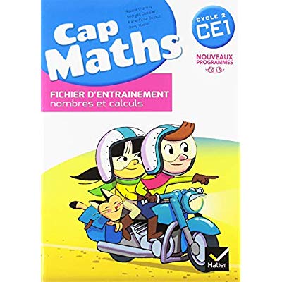 Cap Maths CE1. Fichier d'entrainement nombres et calculs, Edition 2016