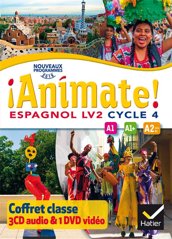 Espagnol LV2 Cycle 4 Animate! A1-A1 -A2. Edition 2016. 1 DVD 3 CD AUDIO
