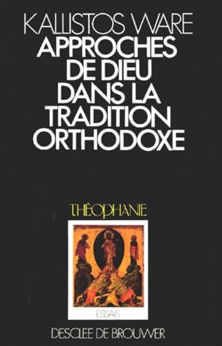 Approches de Dieu dans la tradition orthodoxe