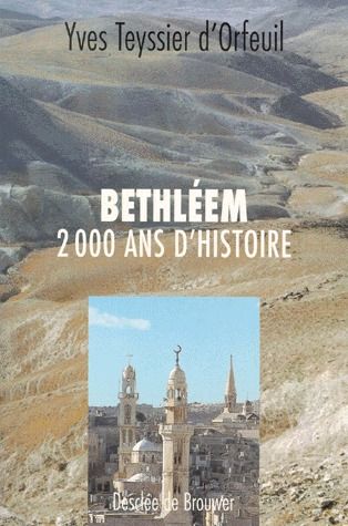 Bethléem. 2000 ans d'histoire