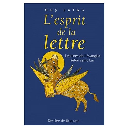 L'ESPRIT DE LA LETTRE - LECTURE DE L'EVANGILE DE SAINT LUC