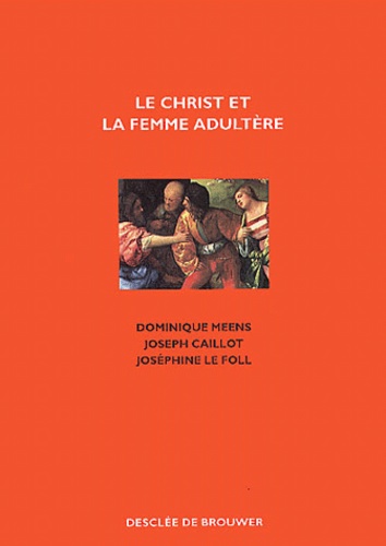 Le Christ et la femme adultère