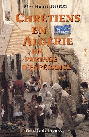 Chrétiens en Algérie. Un partage d'espérance