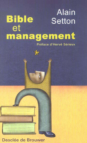 Bible et management. Une approche psycho-spirituelle du leadership