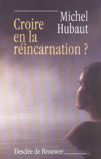 Croire en la réincarnation ?