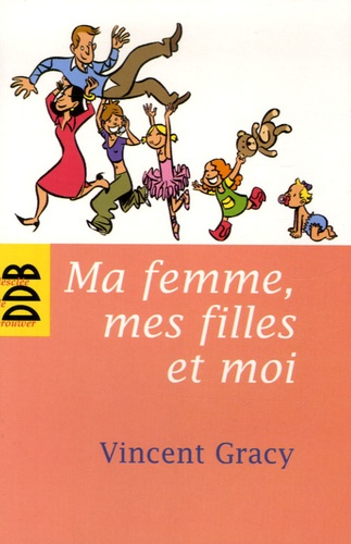 Ma femme, mes filles et moi