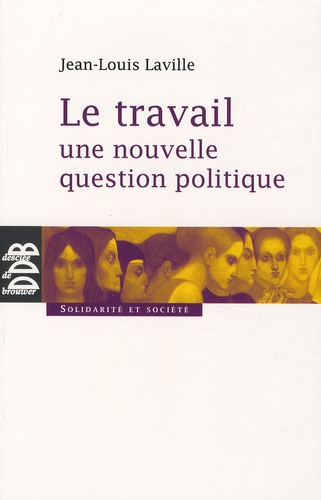 Le travail, une nouvelle question politique