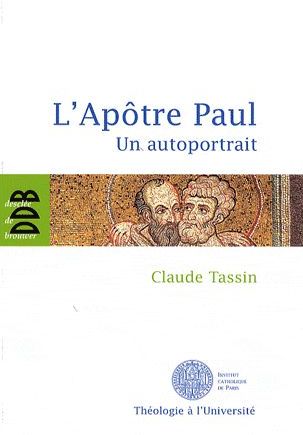 L'Apôtre Paul. Un autoportrait