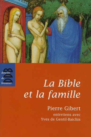 La Bible et la famille. "Je vous donne un commandement nouveau"