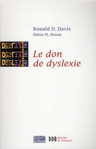 Le don de dyslexie. Et si ceux qui n'arrivent pas à lire étaient en fait très intelligents, Edition