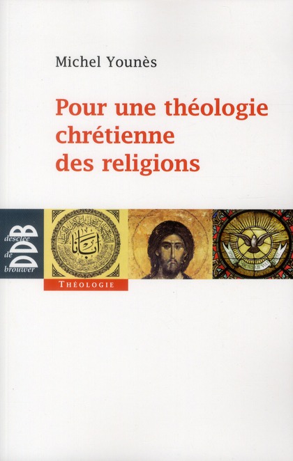 Pour une théologie chrétienne des religions