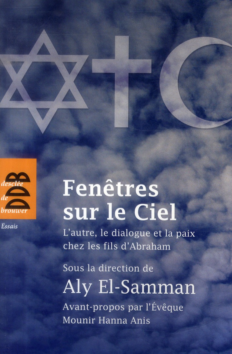 Fenêtres sur le Ciel. L'autre, le dialogue et la paix chez les fils d'Abraham