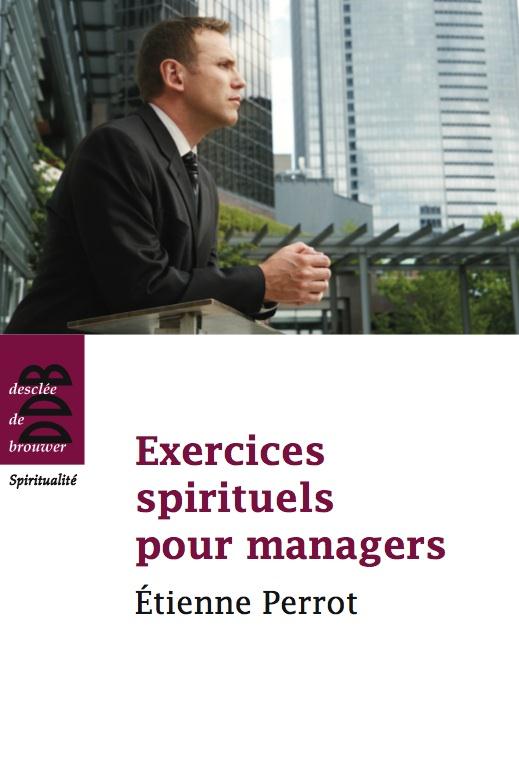 Exercices spirituels pour managers