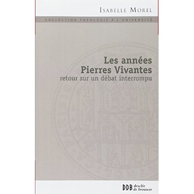 Les années Pierres Vivantes. Retour sur un débat interrompu