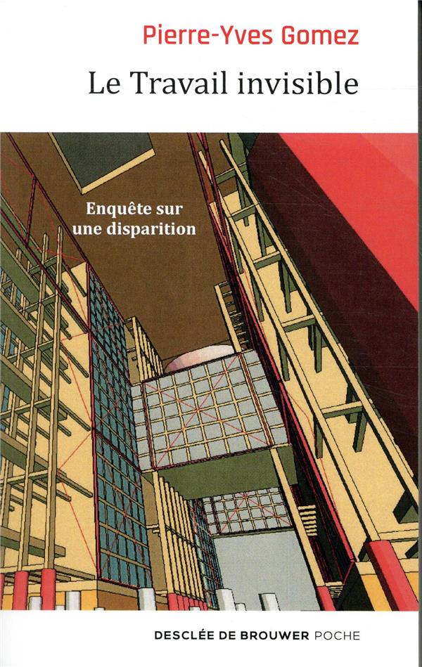 Le travail invisible. Enquête sur une disparition