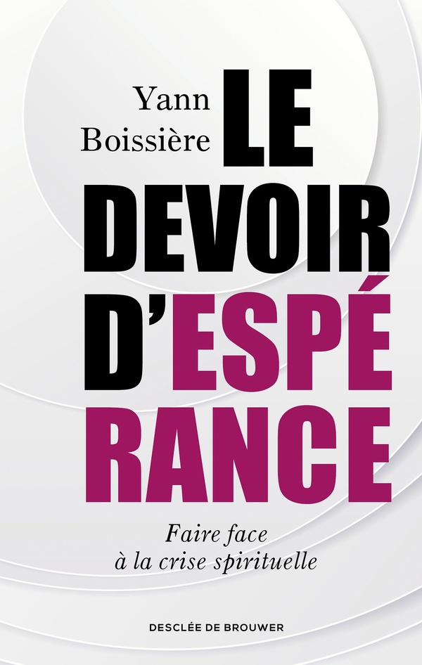 Le devoir d'espérance. Faire face à la crise spirituelle