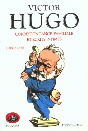 Correspondance familiale et écrits intimes. Tome 1, 1802-1828