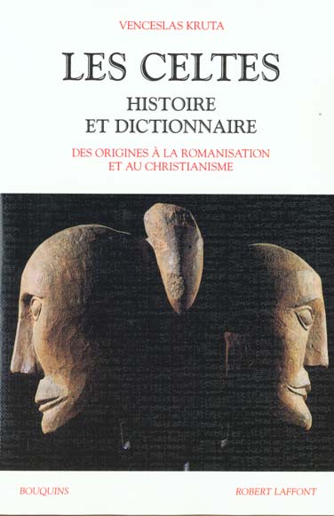 Les Celtes. Histoire et dictionnaire