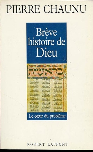 Brève histoire de Dieu. Le coeur du problème