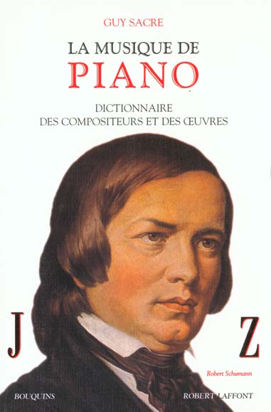 La musique de piano. ictionnaire des compositeurs et des oeuvres, Tome 2, J-Z