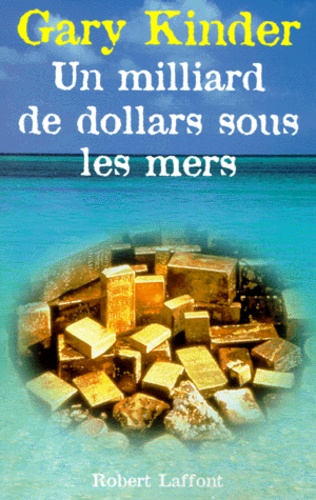 Un milliard de dollars sous les mers