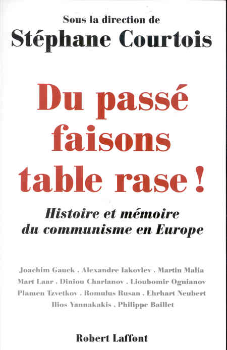 Du passé faisons table rase ! Histoire et mémoire du communisme en Europe