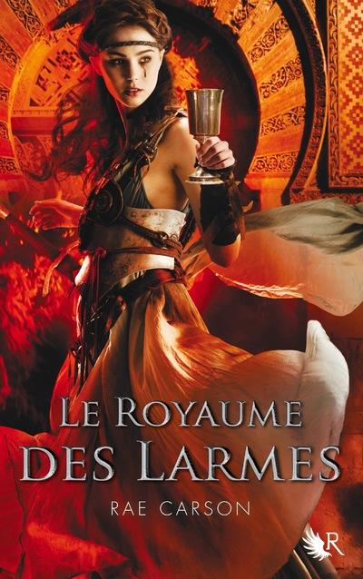 La trilogie de braises et de ronces Tome 3 : Le royaume des larmes
