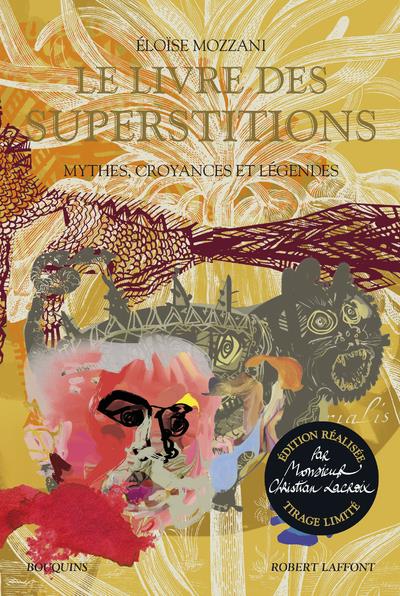 Le livre des superstitions. Mythes, croyances et légendes, Edition collector