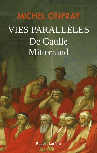 Vies parallèles De Gaulle & Mitterand