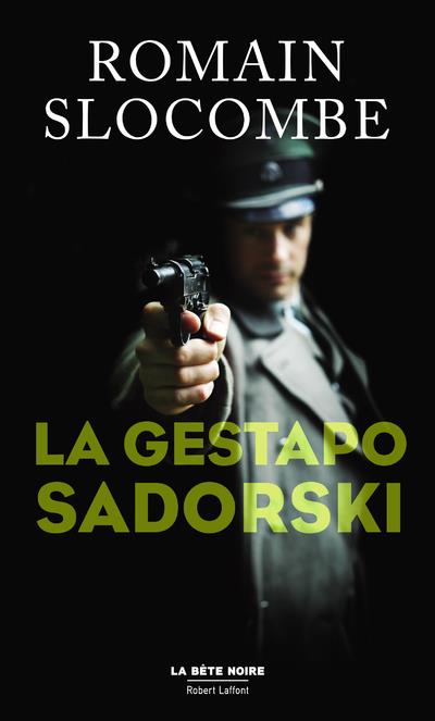 La trilogie de la guerre civile : La gestapo Sadorski