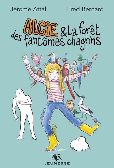 Alcie : Alcie & la forêt des fantômes chagrin