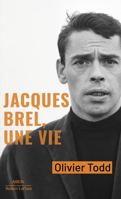 Jacques Brel, une vie. Edition revue et corrigée