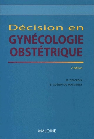 Décision en gynécologie-obstétrique. 2ème édition