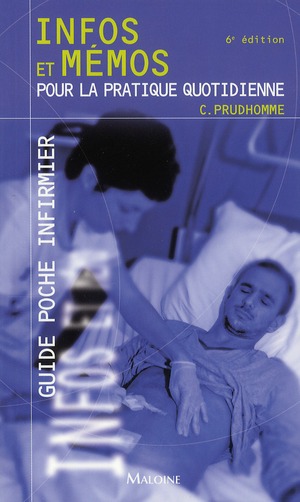 Guide poche infirmier. Infos et mémos pour la pratique quotidienne, 6e édition