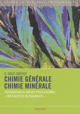 Chimie générale, Chimie minérale. Préparation au Brevet professionnel "Préparateur en pharmacie"