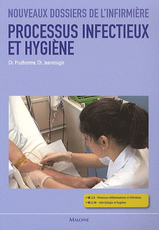 Processus infectieux et hygiène. Sciences biologiques et médicales, techniques infirmières