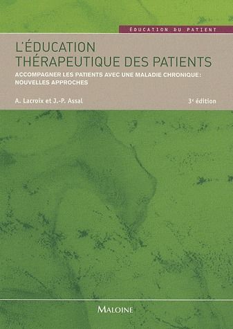 L'éducation thérapeutique des patients. Accompagner les patients avec une maladie chronique : nouvel