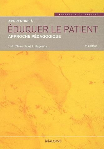 Apprendre à éduquer le patient. Approche pédagogique, 4e édition